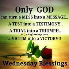 My days shine brighter and brighter. 30 Amazing Wednesday Morning Blessings Morning Greetings Morning Quotes And Wishes Images