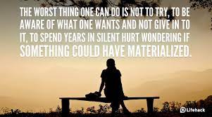30sec Tip The Worst Thing One Can Do Is Not To Try