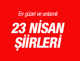 23 nisan şiiri 3 kıta. 23 Nisan Siirleri En Guzel Kisa Ve Uzun 23 Nisan Siir Derlemeleri