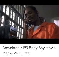 Baby boy the movie free. Download Mp3 Baby Boy Movie Meme 2018 Free Meme On Me Me