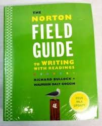 The norton field guide to writing's flexibility and ease of use have made it the leading rhetoric text on the market—and a perfect choice for committees representing varying teaching styles. Norton Field Guide To Writing In Textbooks Educational Books For Sale In Stock Ebay