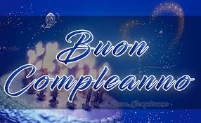Buon Compleanno Buon Compleanno Auguri Di Buon Compleanno Immagini Di Buon Compleanno