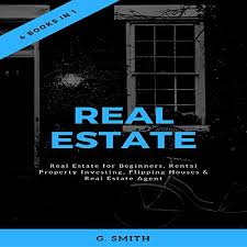Commercial real estate for beginners enter your email address below. Amazon Com Real Estate 4 Books In 1 Real Estate For Beginners Rental Property Investing Flipping Houses Real Estate Agent Audible Audio Edition G Smith Michael Ahr Michael Hatak G Smith Audible