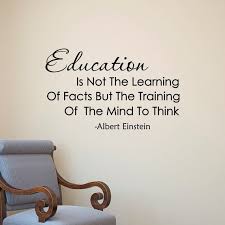 Albert Einstein Quote Education Is Not The Learning Of Facts Wall Decals Education Quotes Learning C Einstein Quotes Education Learning Quotes Einstein Quotes