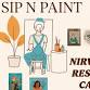 ‘Sip n Paint’ at Nirvana Restro Cafe event image