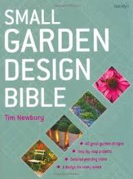 Small Garden Design Bible Tim Newbury Small Garden Design Garden Design Small Garden Makeover Ideas
