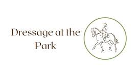 Dressage at the Park