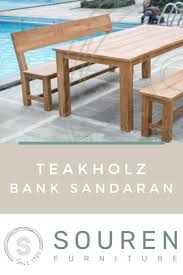 Teakholz Bank Wohnen Mit Teak Mobeln Teakholzmobel Teakfurniture Teakmobel Teak Gartenmobel Teakholz Teak Holz