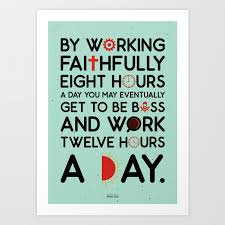 Lab No 4 Working Faithfully Eight Hours Robert Frost Motivational Quotes Art Print By Lab No 4 Society6