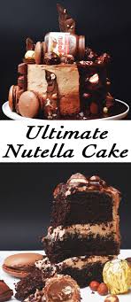 Ultimate Nutella Cake Kinder Bueno Ferrero Rocher Nutella Macarons Hazelnuts Nutella Cake Nutella Recipes Cake Nutella Birthday Cake
