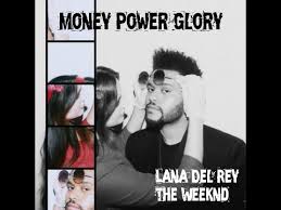 Money is the anthem of success, so put on mascara, and. Money Power Glory By Lana Del Rey A Little Extra