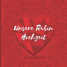 Glückwünsche zur rubinhochzeit sollten immer individuell auf das ehepaar abgestimmt sein. Unsere Rubin Hochzeit Gastebuch Ideen Zur Feier Der Rubinhochzeit 40 Hochzeitstag 40 Jahre Geschenk Buch Fur Gluckwunsche Und Fotos Der Gaste Gastebuch Mit Fotorahmen Seite 120 Seites Press Kingger 9798663906197 Books Amazon Ca