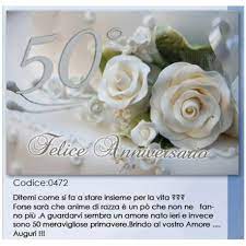 Il matrimonio è quell'istituzione che permette a due persone di affrontare insieme difficoltà che non avrebbero mai avuto se non si fossero sposate. Biglietto Auguri Classico 50 Anniversario Matrimonio Dimensionegift