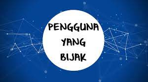 Berdusta atau berbohong adalah suatu tindakan tercela yang tak hanya dibenci oleh manusia yang. Ciri Ciri Pengguna Yang Bijak Sangat By Alif Aziz