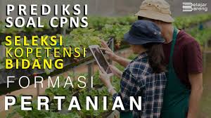Bocoran Soal Skb Cpns Pertanian Prediksi Seleksi Bidang Pertanian Youtube