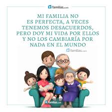Mi Familia No Es Perfecta Pero Los Amo Familia Feliz Frases Mensajes De Familia Familia Los Amo