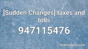 We did not find results for: Sudden Changes Taxes And Tolls Roblox Id Roblox Music Codes