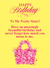 Birthday Wishes For Family Sister To My Pretty Sister Happy Birthday Card Birthday Greeting Cards By Davia Birthday Wishes For Sister Birthday Greetings For Sister Wishes For Sister