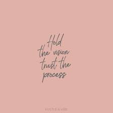  Hold The Vision Trust The Process Don T Forget To Visit Your Dreams Everyday Manifest Abundance Loa Lawofatt