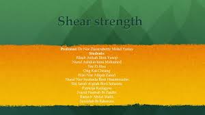 Abdul malik bin marwan menyatakan ancaman: Shear Strength Professor Dr Nor Zurairahetty Mohd Yunus Students Ppt Download