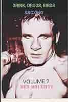 Amazon.com: DRINK, DRUGS, BIRDS & BOXING VOLUME 2: 9798696176680: DOUGHTY,  BEN, Bleau, Natalie: Libros