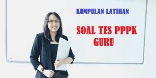 Contoh soal cpns 2018 soal skb guru agama islam seleksi. Latihan Soal Tes Seleksi Pppk Guru Sd Smp Sma Smk Tahun 2021 2022 Jelajah Informasi Pendidikan Jelajah Informasi