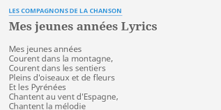 Les compagnons de la chanson. Mes Jeunes Annees Lyrics By Les Compagnons De La Chanson Mes Jeunes Annees Courent