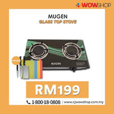 Great deals, multiple payment options, fast. Wowshop Dapatkan Mugen Glass Top Stove Hanya Rm199 Sahaja Di Cj Wow Shop Layari Www Cjwowshop Com My Atau Dail 1800 18 0808 Untuk Membuat Pesanan Anda Juga Boleh Membuat Pesanan Melalui Applikasi Mudah Alih