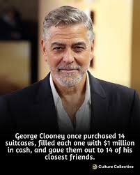 George Clooney, known for his generosity, once bought 14 suitcases, filled  each one with $1 million in cash, and gifted them to his 14 closest  friends. A true testament to his kind