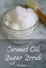 Make Your Own Coconut Oil Sugar Scrub Coconut Oil Sugar Scrub Sugar Scrub Sugar Scrub Homemade