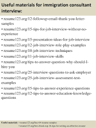 You must provide supporting evidence. Top 8 Immigration Consultant Resume Samples