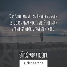Das Schlimmste An Entfernungen Ist Dass Man Nicht Weiss Ob Man Vermisst Oder Ver Spruche Spruche Zitate Fernbeziehung Spruche