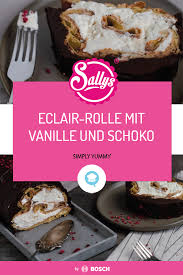 Eclair Rolle Mit Vanille Und Schoko Rezept In 2020 Simply Yummy Eclair Schoko Ganache