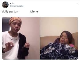 On june 4, 2018, it was announced that netflix had given the production, then untitled, a series order for a first season consisting of eight episodes. Dolly Parton Jolene Meme That Prove The Song Still Slaps