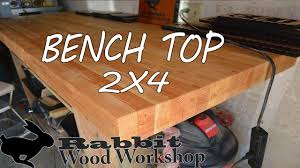 Build A Heavy Duty Bench Top From Some 2x4 S To Give You A Nice Sturdy Place To Work On All You Pr Woodworking Bench Building A Workbench Woodworking Workbench