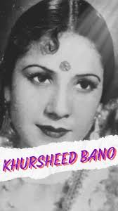 When singer Khursheed Bano hesitated to record a song for his film Pardesi,  music director Khemchand Prakash angrily insisted she either sing or quit.  Unsure if she could match Begum Akhtar’s singing, ...