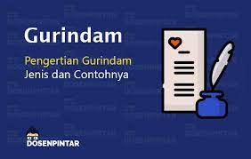 Pada setiap baitnya terdiri dari dua baris kalimat dan rimanya sama. Guridam Pengertian Ciri Macam Dan Contoh Guridam Dosenpintar Com