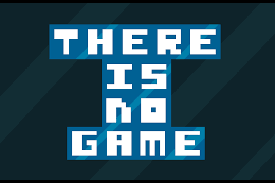 There Is No Game!