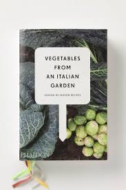 Vegetables From An Italian Garden Season By Season Recipes Cookbook Design Italian Garden Book Cover Design