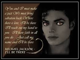 You And I Must Make A Pact We Must Bring Salvation Back Where There Is Love I Ll Be There I Ll Reach Out Frases De Michael Jackson Michael Jackson Jackson