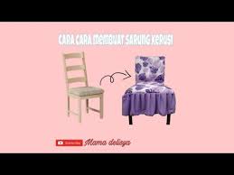 Hujung pada setiap sarung ada getah. Cara Cara Membuat Sarung Kerusi Mudah Dan Cepat Youtube