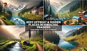 Hidden Places in Himachal Pradesh ...