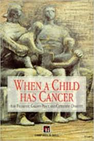 Your doctor will ask how long and how often your child has been experiencing the symptom (s), in addition to other questions. When A Child Has Cancer Faulkner Ann Peace Gillian O Keeffe Catherine 9780412592607 Amazon Com Books