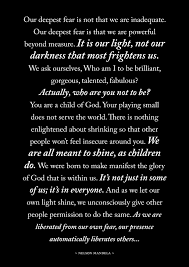 Our Deepest Fear Is Not That We Are Inadequate Our Deepest Fear Is That We Are Powerful Beyond Measure It Is Fear Quotes Mandela Quotes Nelson Mandela Quotes