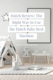 Buybuy baby and bed, bath and beyond store and credit cards. Hatch Baby Reviews Well Rested Baby