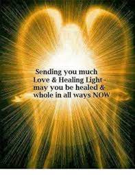 Sending You Much Love Healing Light May You Be Healed Whole In All Ways Now Meme On Me Me
