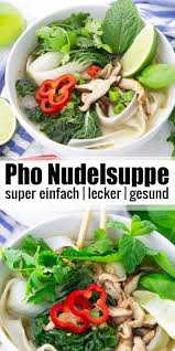 Pho Vietnamesische Nudelsuppe Vegan Heaven Rezept Pho Nudelsuppe Nudelsuppe Pho Suppe