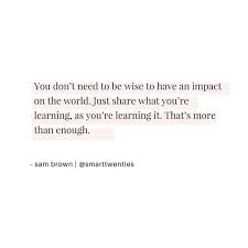 Motivational Quote For Twentysomethings And Millennials From Smarttwenties About Having An Impact On The World Quotes Words Quotes Words Inspirational Words