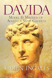 Davida: Model & Mistress of Augustus Saint-Gaudens: Ingalls, Karen:  9781530397877: Amazon.com: Books