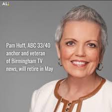 Pam Huff, longtime anchor at @abc3340 and a 47-year news veteran of  television news in Birmingham, is retiring in May. Huff made the  announcement Wednesday, April 24 during an ABC 33/40 evening